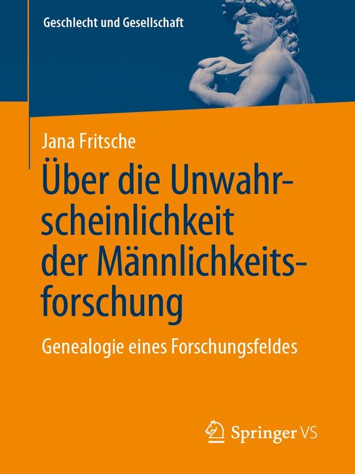 Title details for Über die Unwahrscheinlichkeit der Männlichkeitsforschung by Jana Fritsche - Available